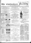 Cheltenham Mercury Saturday 24 March 1866 Page 1