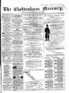 Cheltenham Mercury Saturday 14 April 1866 Page 1
