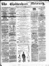 Cheltenham Mercury Saturday 18 January 1868 Page 1