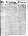 Cheltenham Mercury Saturday 15 May 1869 Page 1