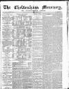 Cheltenham Mercury Saturday 04 December 1869 Page 1