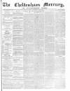 Cheltenham Mercury Saturday 30 July 1870 Page 1