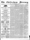 Cheltenham Mercury Saturday 13 August 1870 Page 1