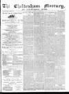 Cheltenham Mercury Saturday 20 August 1870 Page 1