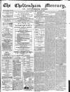Cheltenham Mercury Saturday 01 July 1871 Page 1