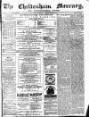 Cheltenham Mercury Saturday 30 December 1871 Page 1