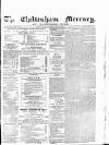 Cheltenham Mercury Saturday 09 March 1872 Page 1