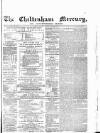 Cheltenham Mercury Saturday 23 March 1872 Page 1