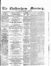 Cheltenham Mercury Saturday 31 August 1872 Page 1