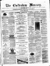 Cheltenham Mercury Saturday 06 May 1876 Page 1