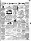 Cheltenham Mercury Saturday 01 June 1878 Page 1