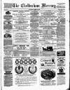 Cheltenham Mercury Saturday 22 April 1882 Page 1