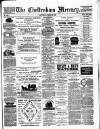 Cheltenham Mercury Saturday 24 March 1883 Page 1