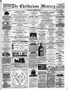 Cheltenham Mercury Saturday 15 December 1883 Page 1