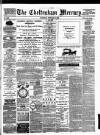 Cheltenham Mercury Saturday 05 February 1887 Page 1
