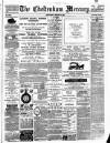 Cheltenham Mercury Saturday 12 March 1887 Page 1