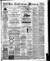 Cheltenham Mercury Saturday 24 September 1887 Page 1