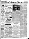Cheltenham Mercury Saturday 29 September 1888 Page 1
