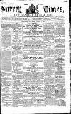 West Surrey Times Saturday 07 August 1858 Page 1