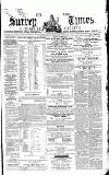 West Surrey Times Saturday 01 June 1861 Page 1