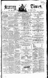 West Surrey Times Saturday 07 December 1861 Page 1