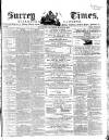 West Surrey Times Saturday 22 March 1862 Page 1