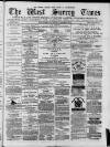 West Surrey Times Saturday 15 March 1879 Page 1