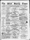 West Surrey Times Saturday 21 February 1880 Page 1