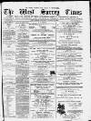 West Surrey Times Saturday 28 August 1880 Page 1