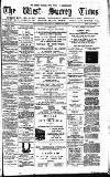 West Surrey Times Saturday 25 February 1882 Page 1