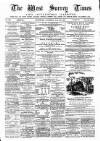 West Surrey Times Saturday 09 June 1883 Page 1