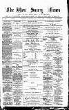 West Surrey Times Saturday 10 January 1885 Page 1