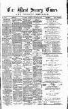 West Surrey Times Saturday 22 August 1885 Page 1