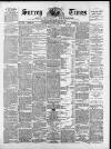 West Surrey Times Saturday 30 June 1888 Page 1