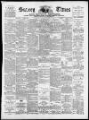 West Surrey Times Saturday 13 October 1888 Page 1