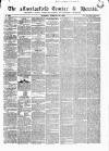 Macclesfield Courier and Herald Saturday 11 February 1843 Page 1
