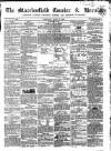 Macclesfield Courier and Herald Saturday 17 July 1858 Page 1