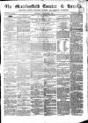Macclesfield Courier and Herald Saturday 06 November 1858 Page 1