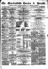 Macclesfield Courier and Herald Saturday 12 May 1877 Page 1