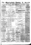 Macclesfield Courier and Herald Saturday 23 February 1889 Page 1