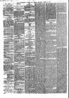 Macclesfield Courier and Herald Saturday 16 March 1889 Page 4