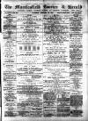 Macclesfield Courier and Herald Saturday 28 February 1891 Page 1