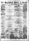 Macclesfield Courier and Herald Saturday 15 August 1891 Page 1