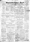 Macclesfield Courier and Herald Saturday 29 April 1911 Page 1