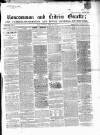 Roscommon & Leitrim Gazette Saturday 23 April 1864 Page 1