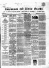 Roscommon & Leitrim Gazette Saturday 01 December 1866 Page 1