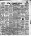 Cork Constitution Saturday 09 June 1855 Page 1