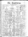 Cork Constitution Monday 22 April 1872 Page 1