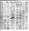 Cork Constitution Thursday 29 May 1884 Page 1
