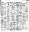 Cork Constitution Tuesday 08 July 1884 Page 1